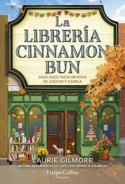 LIBRERÍA CINNAMON BUN, LA | 9788419809728 | GILMORE, LAURIE | Llibreria L'Illa - Llibreria Online de Mollet - Comprar llibres online