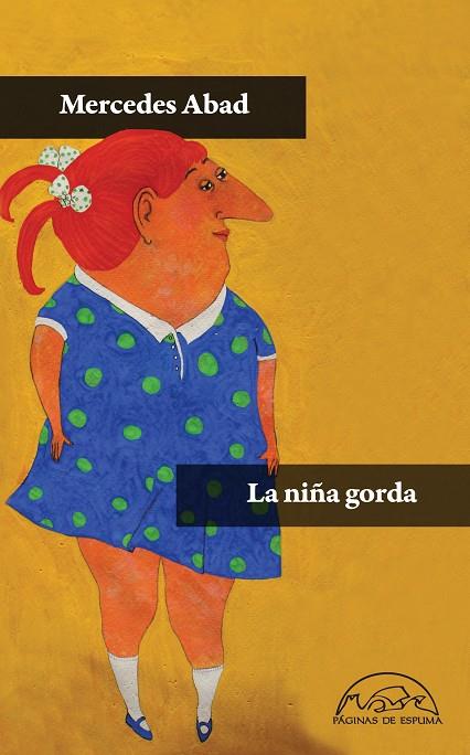 NIÑA GORDA, LA | 9788483931585 | ABAD, MERCEDES | Llibreria L'Illa - Llibreria Online de Mollet - Comprar llibres online