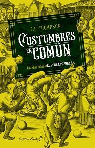 COSTUMBRES EN COMÚN | 9788494966842 | THOMPSON, E.P. | Llibreria L'Illa - Llibreria Online de Mollet - Comprar llibres online