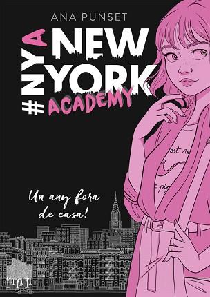 ANY FORA DE CASA! (SÈRIE NEW YORK ACADEMY 1) | 9788490439388 | PUNSET, ANA | Llibreria L'Illa - Llibreria Online de Mollet - Comprar llibres online