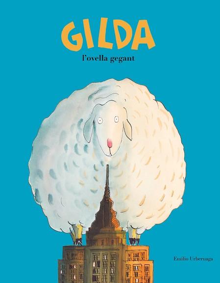 GILDA L'OVELLA GEGANT | 9788417123345 | URBERUAGA, EMILIO
