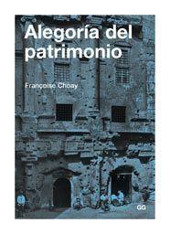 ALEGORIA DEL PATRIMONIO | 9788425222368 | CHOAY, FRANÇOISE | Llibreria L'Illa - Llibreria Online de Mollet - Comprar llibres online