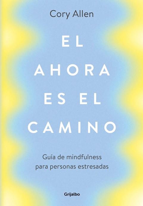 AHORA ES EL CAMINO, EL | 9788425356360 | ALLEN, CORY | Llibreria L'Illa - Llibreria Online de Mollet - Comprar llibres online
