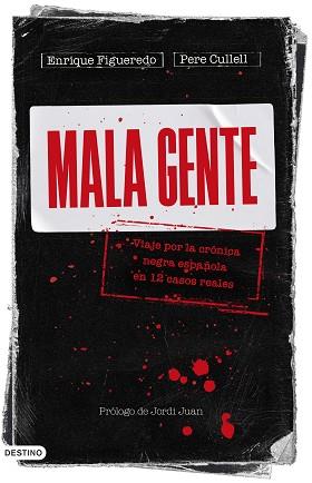 MALA GENTE | 9788423362905 | FIGUEREDO, ENRIQUE/CULLELL, PERE | Llibreria L'Illa - Llibreria Online de Mollet - Comprar llibres online