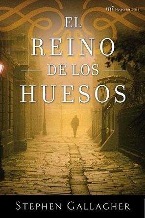 REINO DE LOS HUESOS, EL | 9788427037892 | GALLAGHER, STEPHEN