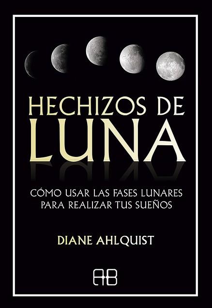 HECHIZOS DE LUNA | 9788417851255 | AHLQUIST, DIANE