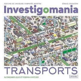 INVESTIGOMANIA. TRANSPORTS | 9788412860016 | DE LAGAUSIE, JUSTINE/MARTIN, RAPHAËL | Llibreria L'Illa - Llibreria Online de Mollet - Comprar llibres online