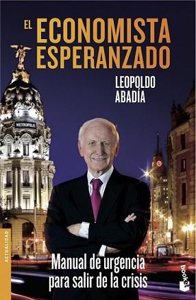 ECONOMISTA ESPERANZADO, EL | 9788467040579 | ABADIA, LEOPOLDO | Llibreria L'Illa - Llibreria Online de Mollet - Comprar llibres online
