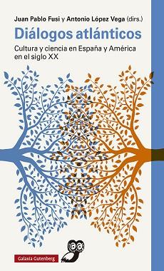 DIÁLOGOS ATLÁNTICOS | 9788417971762 | FUSI, JUAN PABLO/LÓPEZ VEGA, ANTONIO (DIRS.) | Llibreria L'Illa - Llibreria Online de Mollet - Comprar llibres online