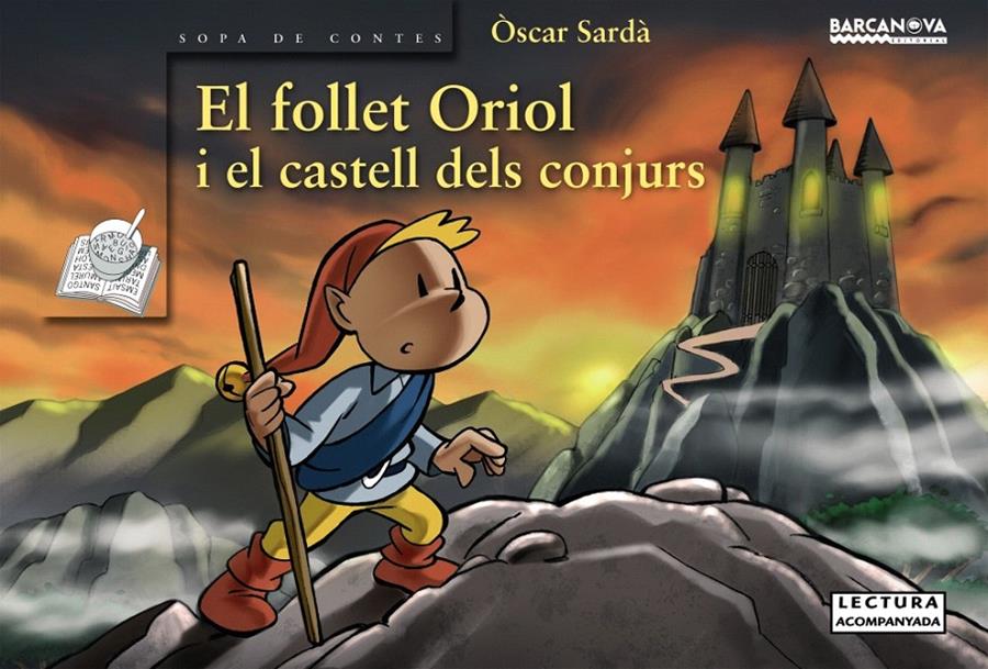 FOLLET ORIOL I EL CASTELL DELS CONJURS, EL | 9788448926922 | SARDÀ, ÒSCAR | Llibreria L'Illa - Llibreria Online de Mollet - Comprar llibres online