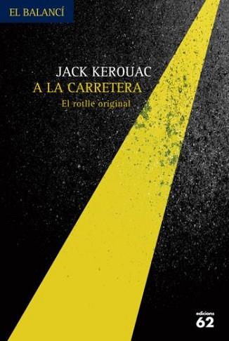 A LA CARRETERA | 9788429762075 | KEROUAC, JACK | Llibreria L'Illa - Llibreria Online de Mollet - Comprar llibres online