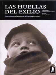 HUELLAS DEL EXILIO, LAS | 9788473603102 | SANCHEZ CUERVO, ANTOLIN