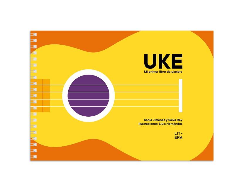 UKE. MI PRIMER LIBRO DE UKELELE | 9788412517101 | JIMÉNEZ, SONIA/REY, SALVA | Llibreria L'Illa - Llibreria Online de Mollet - Comprar llibres online