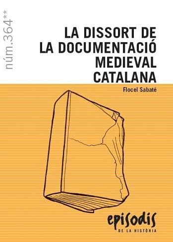 DISSORT DE LA DOCUMENTACIÓ MEDIEVAL CATALANA, LA | 9788423208524 | SABATÉ I CURULL, FLOCEL | Llibreria L'Illa - Llibreria Online de Mollet - Comprar llibres online