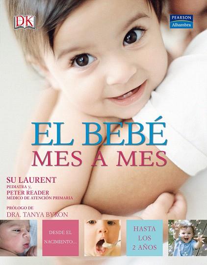 BEBE MES A MES : DESDE EL NACIMIENTO-- HASTA LOS DOS AÑOS | 9788420554044 | LAURENT, SU
