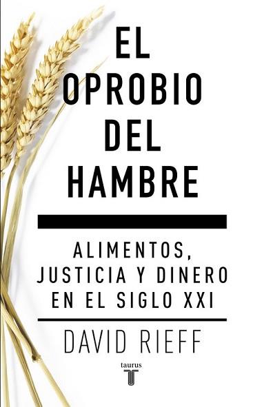 OPROBIO DEL HAMBRE, EL | 9788430617579 | RIEFF, DAVID | Llibreria L'Illa - Llibreria Online de Mollet - Comprar llibres online