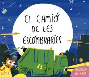 CAMIÓ DE LES ESCOMBRARIES, EL | 9788424660215 | MARGARITA DEL MAZO/ANA GÓMEZ | Llibreria L'Illa - Llibreria Online de Mollet - Comprar llibres online