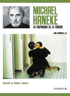 MICHAEL HANEKE LA DISPARIDAD DE LO TRAGICO | 9788489564633 | HERNADEZ LES, JUAN A.
