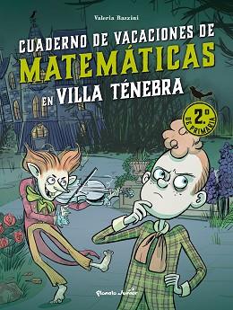 VILLA TÉNEBRA. CUADERNO DE VACACIONES DE MATEMÁTICAS. 2.º DE PRIMARIA | 9788408287391 | RAZZINI, VALERIA | Llibreria L'Illa - Llibreria Online de Mollet - Comprar llibres online