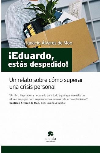 EDUARDO ESTAS DESPEDIDO! | 9788492414161 | ALVAREZ DE MON, IGNACIO