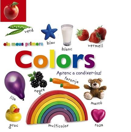 MEUS PRIMERS COLORS. APRENC A CONÈIXER-LOS! | 9788499066554 | VV. AA. | Llibreria L'Illa - Llibreria Online de Mollet - Comprar llibres online