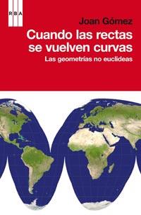 CUANDO LAS RECTAS SE VUELVEN CURVAS | 9788498678567 | GOMEZ URGELLES, JOAN