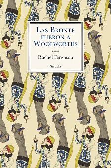 BRONTË FUERON A WOOLWORTHS, LAS | 9788417996048 | FERGUSON, RACHEL