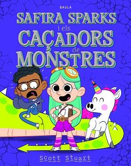 SAFIRA SPARKS I ELS CAÇADORS DE MONSTRES | 9788447953974 | STUART, SCOTT | Llibreria L'Illa - Llibreria Online de Mollet - Comprar llibres online