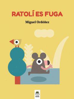 RATOLÍ ES FUGA | 9788412184877 | ORDÓÑEZ QUERALT, MIGUEL | Llibreria L'Illa - Llibreria Online de Mollet - Comprar llibres online