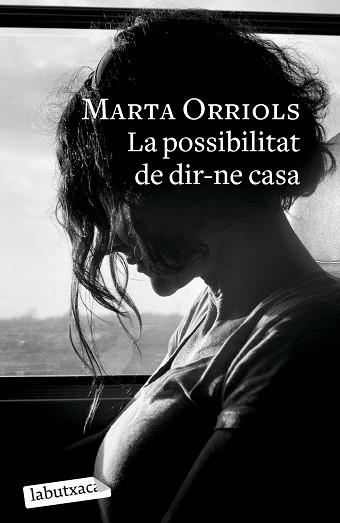 POSSIBILITAT DE DIR-NE CASA, LA | 9788419107985 | ORRIOLS, MARTA | Llibreria L'Illa - Llibreria Online de Mollet - Comprar llibres online