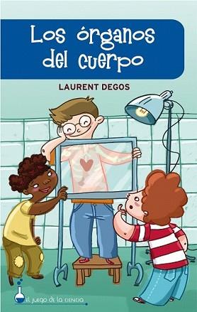 ORGANOS DEL CUERPO, LOS | 9788497543712 | DEGOS, LAURENT