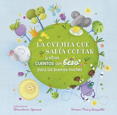 OVEJITA QUE SABÍA CONTAR Y OTROS CUENTOS CON BESO PARA LAS BUENAS NOCHES, LA | 9788448856441 | PÉREZ-SAUQUILLO MUÑOZ, VANESA/APARICIO, ALMUDENA