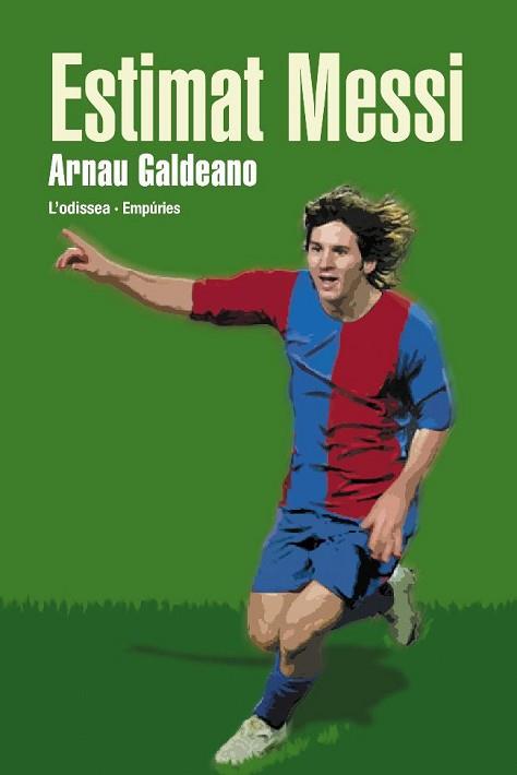 ESTIMAT MESSI | 9788497872478 | GALDEANO, ARNAU | Llibreria L'Illa - Llibreria Online de Mollet - Comprar llibres online