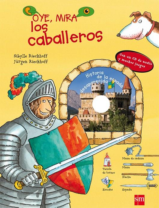 OYE MIRA LOS CABALLEROS | 9788467541021 | SIBYLLE RIECKHOFF | Llibreria L'Illa - Llibreria Online de Mollet - Comprar llibres online