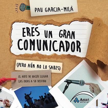 ERES UN GRAN COMUNICADOR (PERO AÚN NO LO SABES) | 9788497357586 | GARCIA-MILÀ PUJOL, PAU | Llibreria L'Illa - Llibreria Online de Mollet - Comprar llibres online