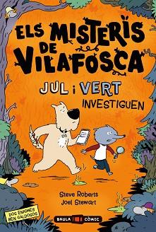 MISTERIS DE VILAFOSCA. JUL I VERT INVESTIGUEN | 9788447955091 | ROBERTS, STEVE/STEWART, JOEL | Llibreria L'Illa - Llibreria Online de Mollet - Comprar llibres online