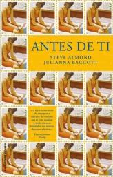ANTES DE TI | 9788499183435 | ALMOND S., BAGGOTT J. | Llibreria L'Illa - Llibreria Online de Mollet - Comprar llibres online