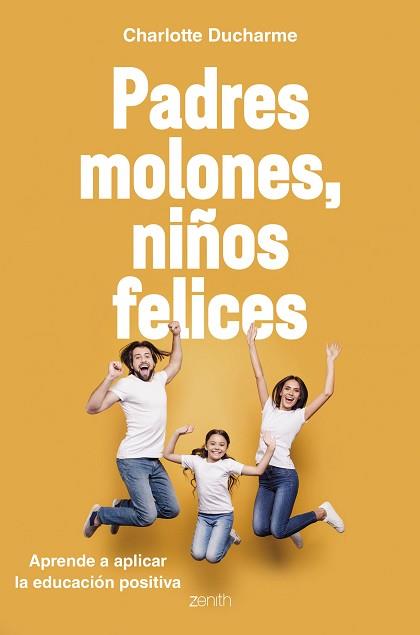 PADRES MOLONES NIÑOS FELICES | 9788408216056 | DUCHARME, CHARLOTTE