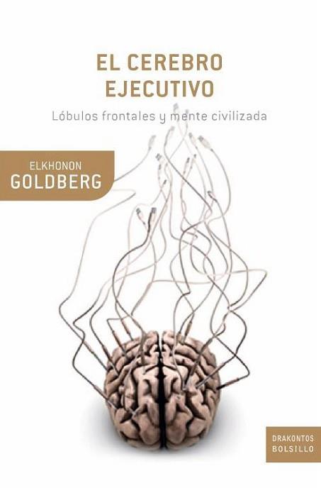 CEREBRO EJECUTIVO, EL | 9788474239041 | GOLDBERG, ELKHONON | Llibreria L'Illa - Llibreria Online de Mollet - Comprar llibres online