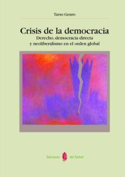 CRISIS DE LA DEMOCRACIA | 9788476284223 | GENRO, TARSO