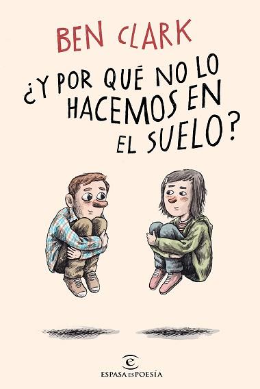 Y POR QUÉ NO LO HACEMOS EN EL SUELO? | 9788467058840 | CLARK, BEN | Llibreria L'Illa - Llibreria Online de Mollet - Comprar llibres online