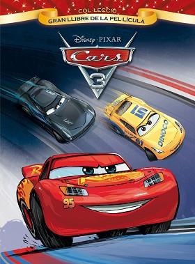 CARS 3. GRAN LLIBRE DE LA PEL·LÍCULA | 9788491372929 | DISNEY | Llibreria L'Illa - Llibreria Online de Mollet - Comprar llibres online