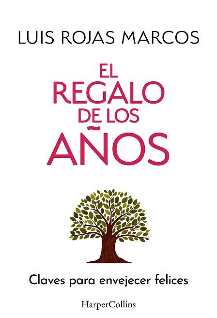 REGALO DE LOS AÑOS, EL | 9788410642478 | ROJAS MARCOS, LUIS | Llibreria L'Illa - Llibreria Online de Mollet - Comprar llibres online