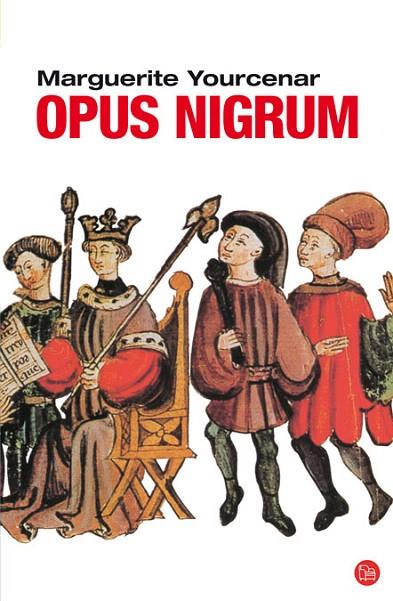 OPUS NIGRUM | 9788466321679 | YOURCENAR, MARGUERITE | Llibreria L'Illa - Llibreria Online de Mollet - Comprar llibres online