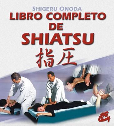 LIBRO COMPLETO DE SHIATSU | 9788488242822 | ONODA, SHIGERU | Llibreria L'Illa - Llibreria Online de Mollet - Comprar llibres online