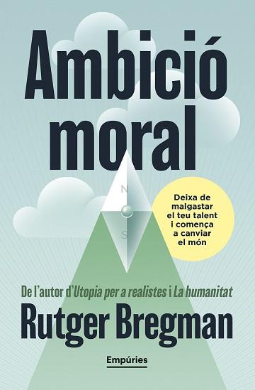 AMBICIÓ MORAL | 9791387736088 | BREGMAN, RUTGER | Llibreria L'Illa - Llibreria Online de Mollet - Comprar llibres online