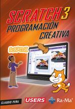 SCRATCH 3 PROGRAMACION CREATIVA | 9788410181724 | PEÑA, CLAUDIO | Llibreria L'Illa - Llibreria Online de Mollet - Comprar llibres online