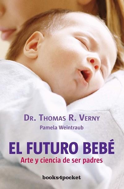 FUTURO BEBE.ARTE Y CIENCIA DE SER PADRES | 9788492516292 | VERNY,THOMAS R. | Llibreria L'Illa - Llibreria Online de Mollet - Comprar llibres online