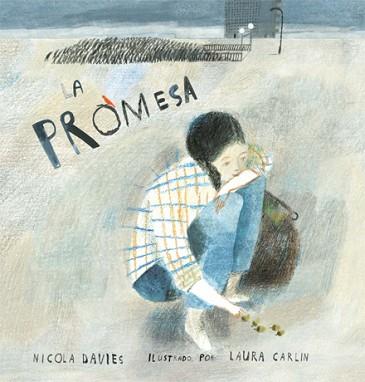 PROMESA, LA | 9788494047947 | DAVIES, NICOLA | Llibreria L'Illa - Llibreria Online de Mollet - Comprar llibres online