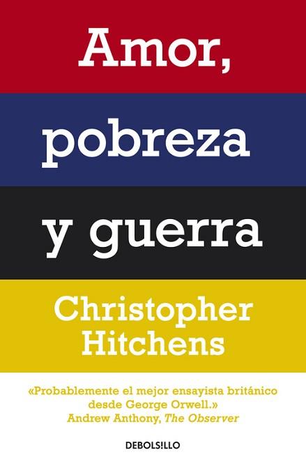 AMOR POBREZA Y GUERRA | 9788499087498 | HITCHENS, CHRISTOPHER